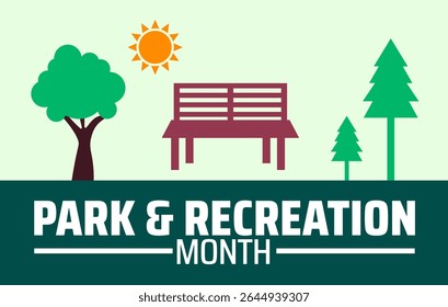 park and recreation month background banner or poster design template. observed every year in july. Holiday concept. Use to any Template, card, poster, placard, template.