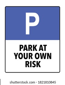 Park at your own risk notice vector illustration