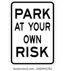 Park At Your Own Risk Sign svg