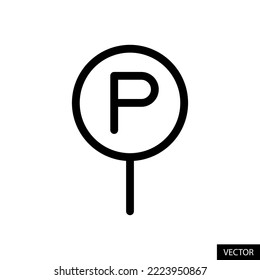 Parking area sign vector icon in line style design for website, app, UI, isolated on white background. Editable stroke. EPS 10 vector illustration.