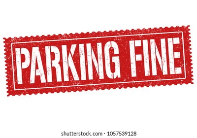 Parking fine grunge rubber stamp on white background, vector illustration