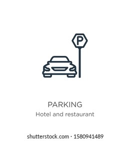 Parking icon. Thin linear parking outline icon isolated on white background from hotel collection. Line vector sign, symbol for web and mobile