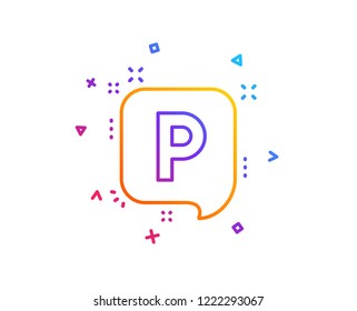 Parking line icon. Car park speech bubble sign. Transport place symbol. Gradient line button. Parking icon design. Colorful geometric shapes. Vector