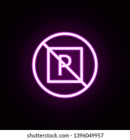 parking prohibition neon icon. Elements of ban set. Simple icon for websites, web design, mobile app, info graphics