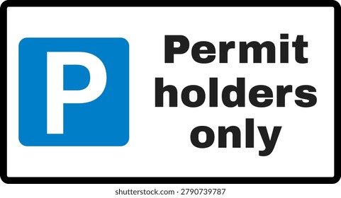 Parking Restricted to Permit Holders Only Sign