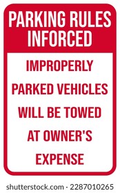 parking rules inforced improperly parked vehicles will be towed at owners expense