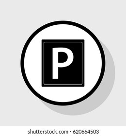 Parking sign illustration. Vector. Flat black icon in white circle with shadow at gray background.