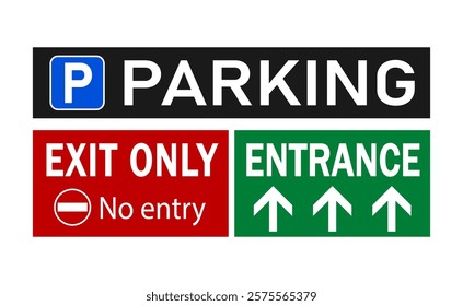 Parking lot sign on black background, entrance sign on green background and  exit only sign on red.  Information sign of garage parking with texts, directional arrows and  symbols.