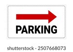 Parking sign right arrow symbol. Directional parking sign.