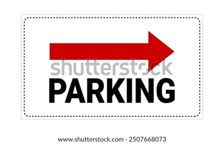 Parking sign right arrow symbol. Directional parking sign.