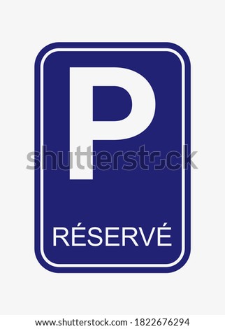 Parking sign vector illustration. Reserved parking space road sign.