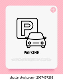 Parking thin line icon. Road sign. Modern vector illustration.