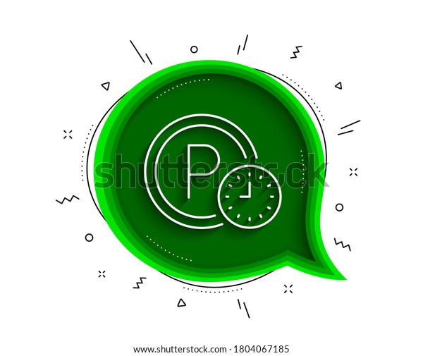 Parking time line icon. Chat bubble with shadow.\
Car park clock sign. Transport place symbol. Thin line parking time\
icon. Vector
