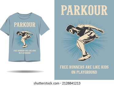Parkour free running are like kids on playground t shirt design