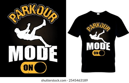 parkour mode on Parkour Graphic Vector T shirt design