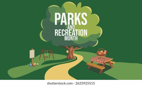 Parks and Recreation Month, Explore, Play, Connect