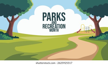 Parks and Recreation Month, Explore, Play, Connect