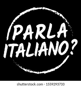 Parla italiano? Translation: Do you speak italian? language education on chalkboard