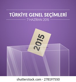 Parliamentary elections in Turkey 2015. English: English: TURKEY GENERAL ELECTIONS - JUNE 7. Transparent Ballot Box in gradient background.