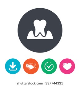 Parodontosis tooth icon. Gingivitis sign. Inflammation of gums symbol. Download arrow, handshake, tick and heart. Flat circle buttons.