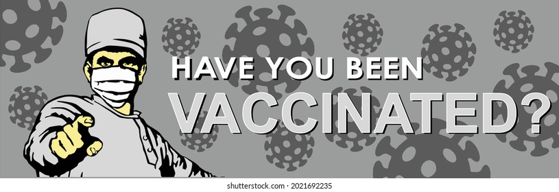 A parody of the poster. Have you been vaccinated? A call for universal vaccination.