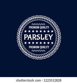 parsley premium quality emblem, label, badge. premium quality package label. vintage stamp. designed for parsley product 