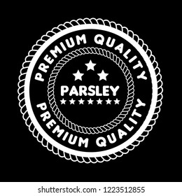 parsley premium quality emblem, label, badge. premium quality package label. vintage stamp. designed for parsley product 