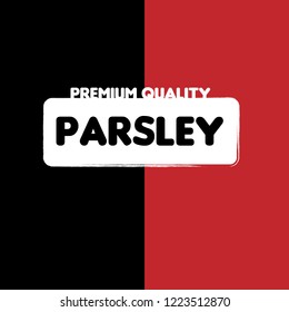 parsley premium quality emblem, label, badge. premium quality package label. vintage stamp. designed for parsley product 