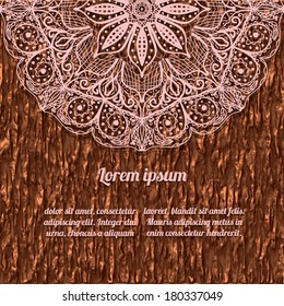 Part of a circular mandala ornament on a background of tree bark. Lace greeting card. Vector illustration.
