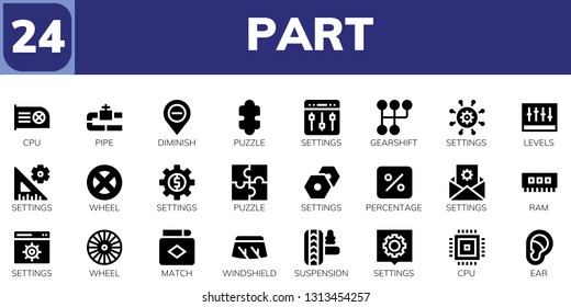 part icon set. 24 filled part icons.  Simple modern icons about  - Cpu, Pipe, Diminish, Puzzle, Settings, Gearshift, Levels, Wheel, Percentage, Ram, Match, Windshield, Suspension