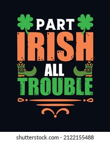 Part Irish all trouble design template