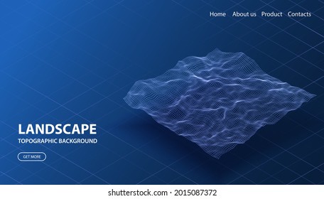 Particles landscape concept. Relief wave isometric illustration. Topology map wireframe. Blue neon contour ground. Geolocation world service.