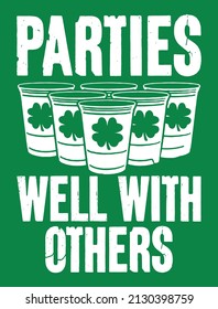 Parties well with others. St Patrick Day t-shirt design.