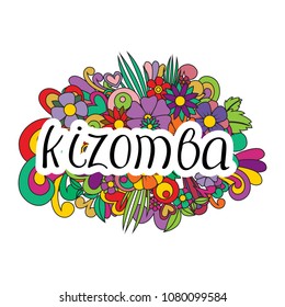 Partner dance Kizomba. Vector illustration. Abstract background with flowers. Calligraphy inscription.