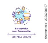 Partner with local communities concept icon. Public transport. Accessible city. Travel experience. Equal opportunity abstract idea thin line illustration. Isolated outline drawing. Editable stroke