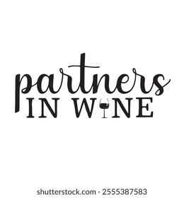 partner in wine background inspirational positive quotes, motivational, typography, lettering design