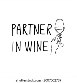 Partner in wine, handwritten lettering with one line drawing