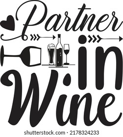 Partner in wine, Svg t-shirt design and vector file.