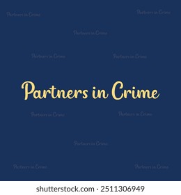 "PARTNERS IN CRIME" perfect for stickers, merchandise and apparel designs. this typography design offers high-quality, eye-catching typography, easy to use and scalable. Perfect for your design needs.