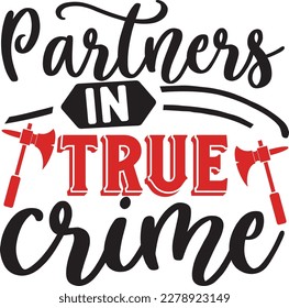Partners in True Crime svg ,True Crime SVG Bundle SVG design, True Crime Bundle, True Crime SVG design bundle svg