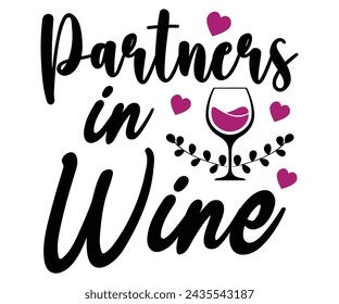 Partner in Wein SVG, PNG, T-Shirt Design, Wein SVG, Trinken SVG, Wein Zitate SVG, Wein Liebhaber, Wein Zeit SVG, Wein Glas SVG, Lustige Wein SVG, Bier SVG, Cut Datei