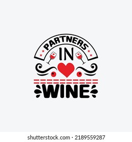 partners in wine - wine typographic slogan design vector.