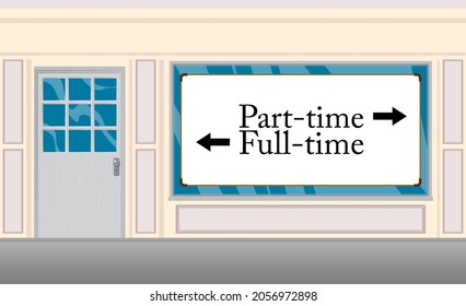 Part-time and Full-time text with arrows with front door background. Bar, Cafe or drink establishment front with poster.
