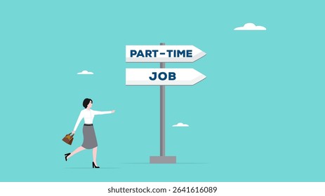 Part-time job, side job or small business, additional work outside working hours, business woman or employee running towards the part time job direction board