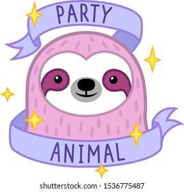 Party Animal text. Cartoon pink sloth with ribbon and sparkles.Vector isolated on white