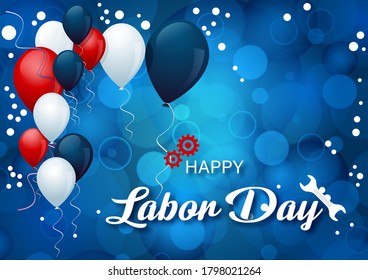 Party balloons with Happy Labor Day lettering and industry tools on blue blurry and bokeh background. Card and poster of the USA Labor day in vector design.