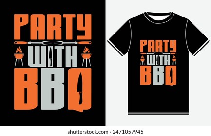 Party With BBQ T-shirt, Kitchen T-shirt, BBQ design, Graphic template, Barbeque party, Retro Vintage BBQ Smoking T-shirt Design, BBQ T-shirt Design Template, Print