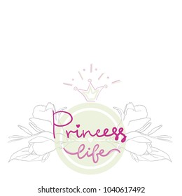 Party Bridal shower Hen Birthday card, color girl projekt logo, print t-shirt, lettering princess life with floral flowers ornament in circle