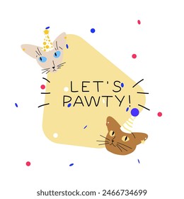 Party card vector illustration. Cute cats in a party hats with confetti on abstract flower shape. Positive birthday card with funny pet and cute text let’s party!