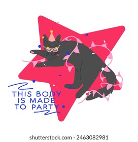 Party cat vector illustration. Sassy kitty with heart glasses in a party hat under confetti. Birthday or christmas card with funny cat and text: this body is made to party.